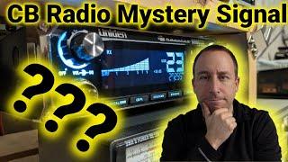 Mysterious Signal on CB Radio - What is This and Where is it Coming From?