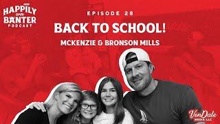 Episode 28: Back to School! w/ Mckenzie and Bronson