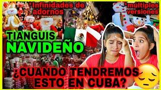 TIANGUIS NAVIDAD MEXICO 2022 reaction ¡Que dichosos! ¡En Cuba ni siquiera tenemos Navidad!