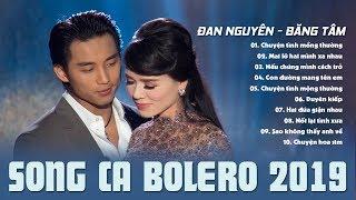 Đan Nguyên & Băng Tâm - Song Ca Chuyện Tình Mộng Thường, Mai Lỡ Hai Mình Xa Nhau Hay Nhất Hành Tinh