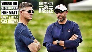 Should The Chicago Bears Fire Matt Nagy & Ryan Pace Before The Season Ends?