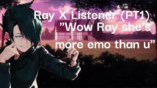Ray X Listener (PT1)(NEW SERISE)(First Meet)(Read Pin Comment)