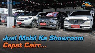 Plus Minus Jual Mobil Bekas Ke Showroom, Cepat, Jelas, Ada Tapinya