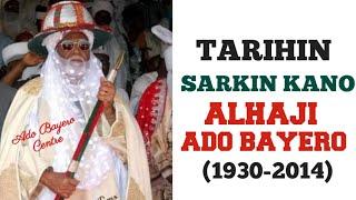 TARIHIN SARKIN KANO ALHAJI ADO BAYERO (Pt.1)