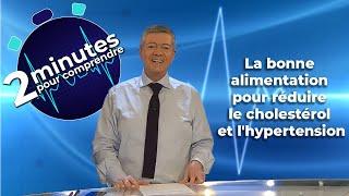 La bonne alimentation pour réduire le cholestérol et l'hypertension