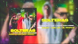 Solteras- Olmedo MX & Nando Produce Ft Daizak, Smi-Lee & Profeta Yao Yao