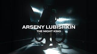 ARSENY LUBISHKIN - THE NIGHT KING