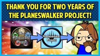 Thank you for two years of the Planeswalker Project!