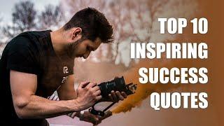 Top 10 Inspiring Success Quotes