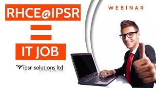 RHCE@IPSR = IT Job