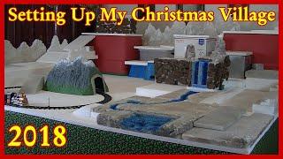 Setting Up My Christmas Village 2018