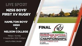 NZSS First XV Rugby 2024 | Boys' Final | Hamilton Boys' v Nelson College