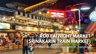 【 4K】Rod Fai Night Market (Srinakarin Train Market) - One of the best night markets in Bangkok