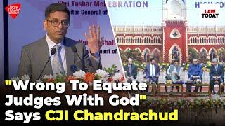 Chief Justice Of India DY Chandrachud Says "Wrong To Equate Judges With God" | Law Today