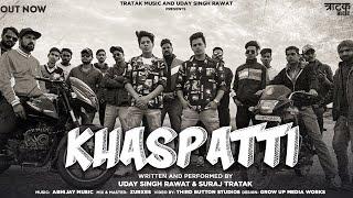 Khaspatti - Suraj Tratak x Uday Singh Rawat x Abhijay Sharma | Official Music Video 2021| Pahadi Rap