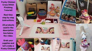 Funky Chicken Cross Stitch Finishing Tutorial! Step by step how to finish your Funky Chicken stitch!