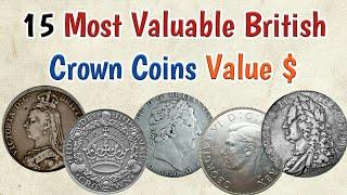 Most Expensive British Crown Coins | UK Most Valuable Classic Coins Value | Rare Old Coins