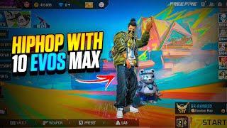 Hiphop With 10 Evo’s Max Full Collection - Free Fire Max | MYT