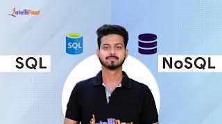 SQL vs NoSQL | Difference Between SQL And NoSQL | SQL | NoSQL | Intellipaat