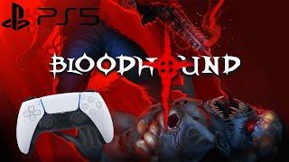 Bloodhound  PS5 Gameplay BLOODY GOOD FUN !