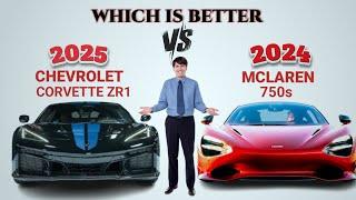 2025 Chevrolet Corvette ZR1 vs 2024 Mclaren 750s | ZR1 vs Mclaren |Which is better