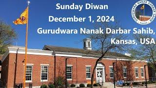 December 1, 2024 | Sunday Diwan | Gurudwara Nanak Darbar Sahib,  Kansas, USA