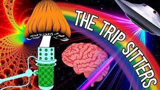 The Trip Sitters Podcast: Episode 4 w/ @TheTripWhip