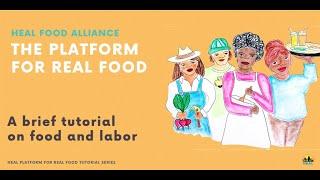 Dignity for working people and their families | HEAL Platform for Real Food