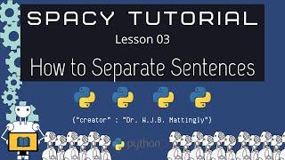 How to Separate Sentences in SpaCy (SpaCy and Python Tutorials for DH - 03)