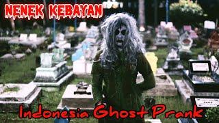 Edition Nenek Kebayan || Indonesia Ghost Prank || Grandma's Ghost