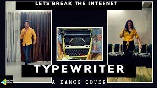 Typewriter | A Dance Cover |Let's Naacho| Never Done Before | Quarantine Edition|