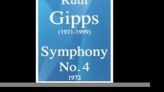 Ruth Gipps (1921-1999) : Symphony n°4 (1972)