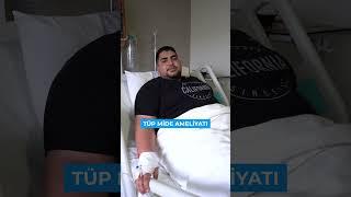 Tüp mide -mide küçültme- ameliyatı olan hastamız..