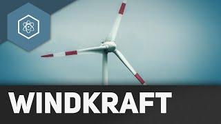 Windkraft - Wie funktioniert ein Windrad?