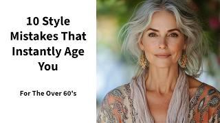 10 Style Mistakes That Instantly Age You   For The Over 60’s