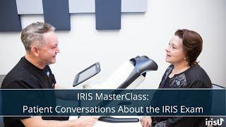 IRIS Master Class: Patient Conversations about the IRIS Exam