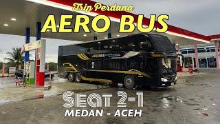 AERO BUS Penantang Baru MEDAN - ACEH !! Double Decker Volvo Seat 2-1