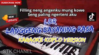 LDR (DENNY CAKNAN) KARAOKE DANGDUT KOPLO STK CHANEL / LANGGENG DAYANING RASA