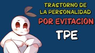 (TPE) Trastorno de la Personalidad por Evitación