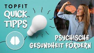 Psychische Gesundheit fördern |  Tipps, um die mentale Gesundheit stärken