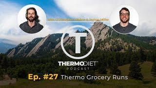 Thermo Diet Podcast Episode 27 - Thermo Grocery Runs