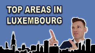 Which Area in LUXEMBOURG CITY Should You Live in?