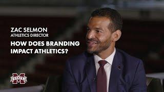 Branding in Athletics | Zac Selmon Mississippi State Athletic Director