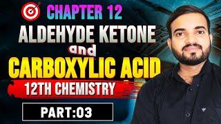 Aldehyde Ketone And Carboxylic Acid || 12th Chemistry Chapter 12 Part3 #neet @a2zpractical991