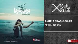 AmirAbbas Golab - Berim Darya ( امبرعباس گلاب - بریم دریا )