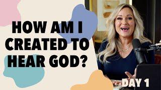 Created To Hear God: Day 1: How Am I Created To Hear God?