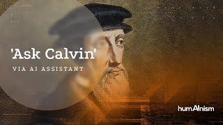 From Geneva to Silicon Valley: The enduring influence of Calvin's ideas