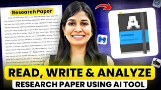 BEST AI TOOL TO READ, WRITE & ANALYZE RESEARCH PAPERS! 