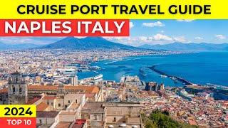 Naples Cruise Port Travel Guide 2024 - Cruise Ship Visitors Guide