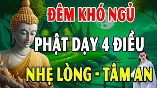 Đêm thao thức khó ngủ nghe 4 lời Phật dạy này Nhẹ Lòng tâm an ngủ rất ngon